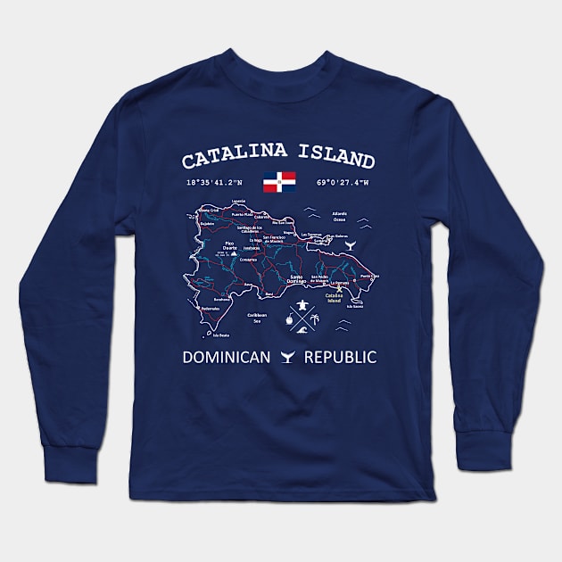 Catalina Island Dominican Republic Flag Travel Map Coordinates GPS Long Sleeve T-Shirt by French Salsa